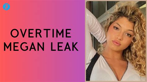 ivertime megan leak|The Overtime Megan Leaks Controversy: An In